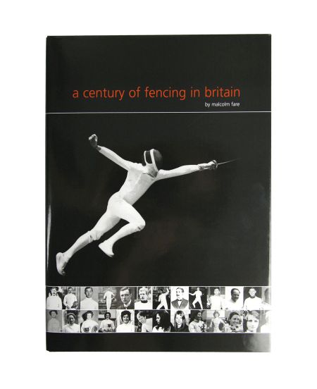 A Century Of Fencing In Britain (M. Fare)